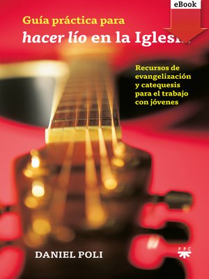 cover image of Guía práctica para "hacer lío" en la Iglesia